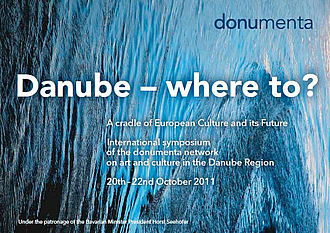 programme English of Danube – where to? A cradle of European Culture and its Future. International symposium of the donumenta network on art and culture in the Danube Region. In the scope of donumenta 2011 – Serbia in Regensburg.